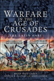 Warfare in the Age of Crusades : The Latin East