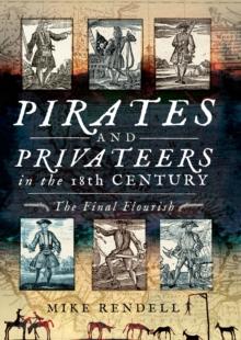 Pirates and Privateers in the 18th Century : The Final Flourish