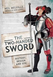 Two Handed Sword : History, Design and Use