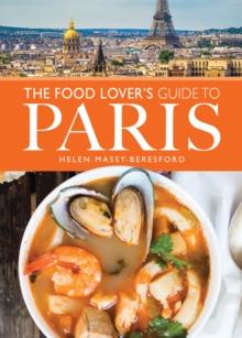 The Food Lover's Guide to Paris