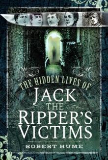 The Hidden Lives of Jack the Ripper's Victims