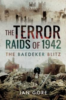 The Terror Raids of 1942 : The Baedeker Blitz