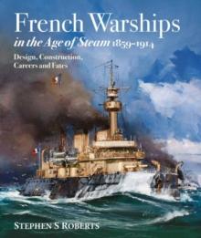 French Warships in the Age of Steam 1859-1914