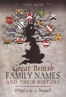 Great British Family Names and Their History : What's in a Name?