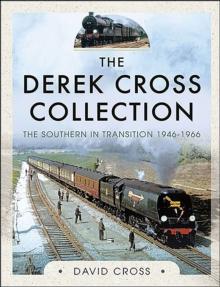 The Derek Cross Collection : The Southern in Transition 1946-1966