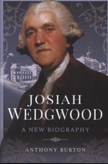 Josiah Wedgwood : A New Biography