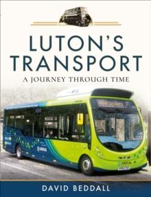 Luton's Transport : A Journey Through Time