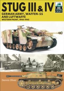 Stug III & Stug IV : German Army, Waffen-SS and Luftwaffe: Western Front, 1944-1945