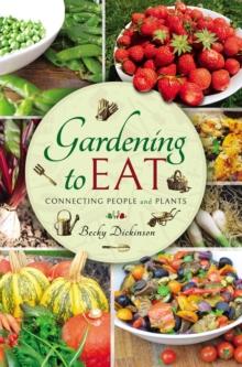 Gardening to Eat : Connecting People and Plants