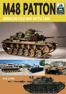 M48 Patton : American Cold War Battle Tank