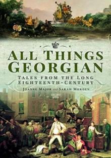 All Things Georgian : Tales from the Long Eighteenth-Century