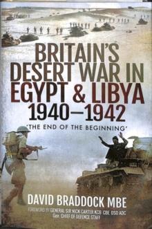 Britain's Desert War in Egypt and Libya 1940-1942 : The End of the Beginning'