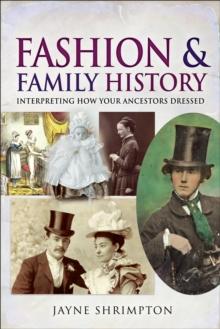 Fashion & Family History : Interpreting How Your Ancestors Dressed