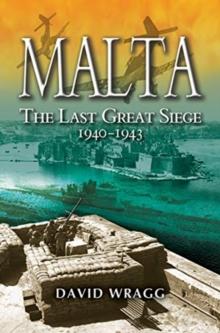 Malta: The Last Great Siege 1940-194