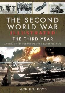 The Second World War Illustrated : The Third Year