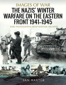 The Nazis' Winter Warfare on the Eastern Front, 1941-1945