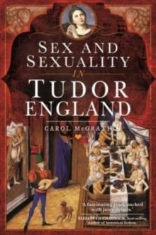 Sex and Sexuality in Tudor England