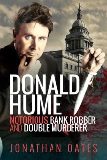 Donald Hume : Notorious Bank Robber and Double Murderer