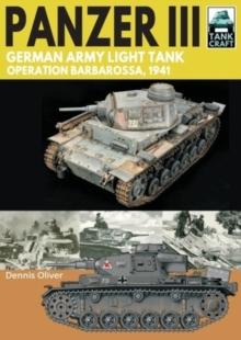 Panzer III: German Army Light Tank : Operation Barbarossa 1941