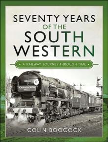 Seventy Years of the South Western : A Railway Journey Through Time