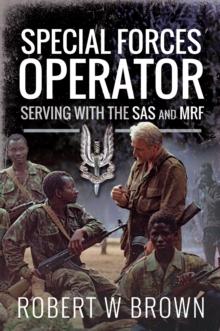 Special Forces Operator : Serving with the SAS and MRF