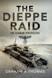 The Dieppe Raid : The German Perspective