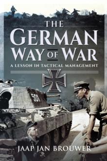 The German Way of War : A Lesson in Tactical Management