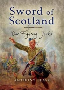 The Sword of Scotland : 'Our Fighting Jocks'