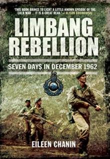 Limbang Rebellion : Seven Days in December, 1962