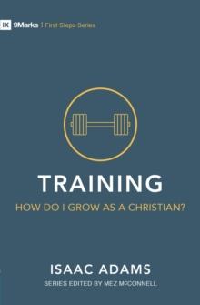 Training  How Do I Grow as A Christian?