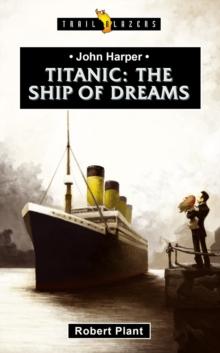 Titanic : The Ship of Dreams