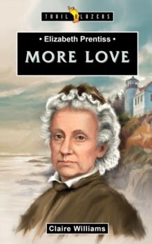 Elizabeth Prentiss : More Love