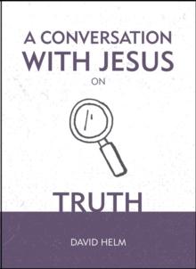 A Conversation With Jesus on Truth