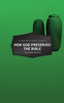 A Christians Pocket Guide to How God Preserved the Bible