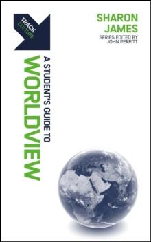 Track: Worldview : A Students Guide to Worldview