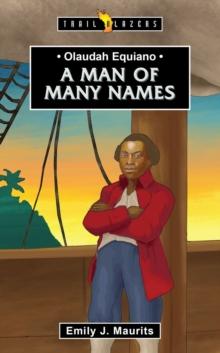 Olaudah Equiano : A Man of Many Names