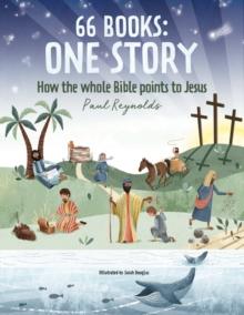 66 Books: One Story : A Guide to Every Book of the Bible