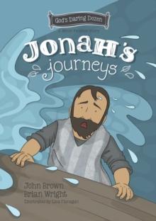 Jonahs Journeys : The Minor Prophets, Book 6