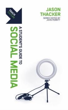 Track: Social Media : A Students Guide to Social Media