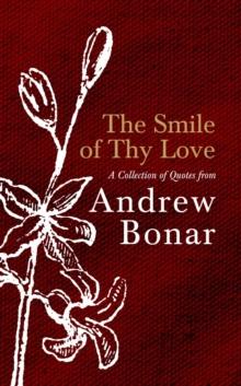 The Smile of Thy Love : A Collection of Quotes from Andrew Bonar