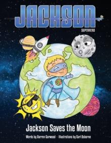 Jackson Superhero : Jackson Saves The Moon