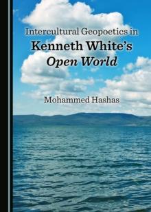 None Intercultural Geopoetics in Kenneth White's Open World