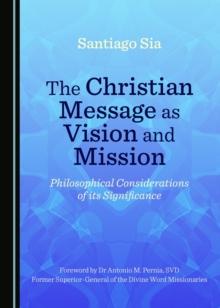 The Christian Message as Vision and Mission : Philosophical Considerations of its Significance