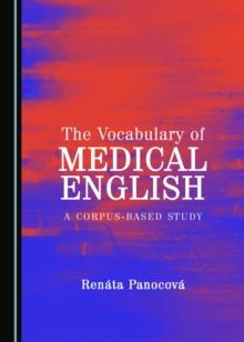 The Vocabulary of Medical English : A Corpus-based Study