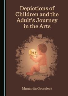 None Depictions of Children and the Adult's Journey in the Arts