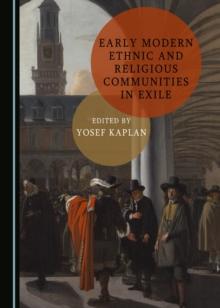 None Early Modern Ethnic and Religious Communities in Exile