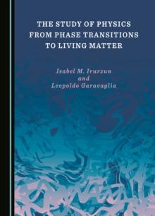 The Study of Physics from Phase Transitions to Living Matter