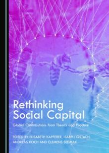 None Rethinking Social Capital : Global Contributions from Theory and Practice