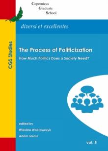 The Process of Politicization : How Much Politics Does a Society Need?