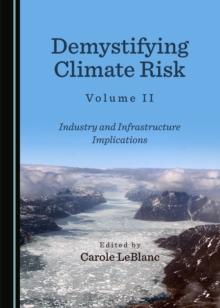 None Demystifying Climate Risk Volume II : Industry and Infrastructure Implications